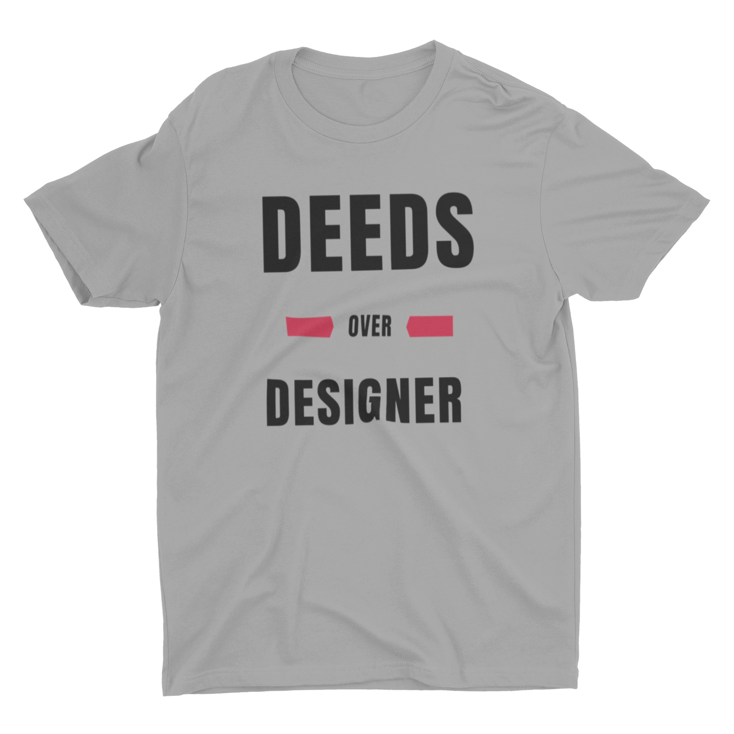Deed Over Designer Bold T-Shirt